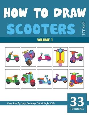 Book cover for How to Draw Scooters for Kids - Volume 1