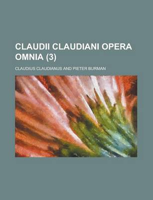 Book cover for Claudii Claudiani Opera Omnia (3 )