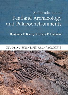 Book cover for An Introduction to Peatland Archaeology and Palaeoenvironments