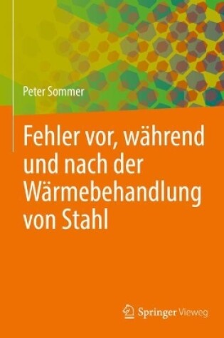 Cover of Fehler vor, während und nach der Wärmebehandlung von Stahl