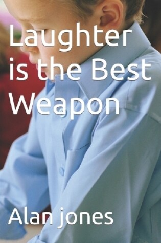 Cover of Laughter is the Best Weapon