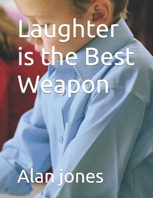 Book cover for Laughter is the Best Weapon