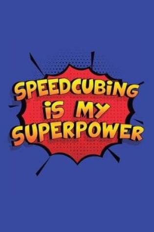 Cover of Speedcubing Is My Superpower
