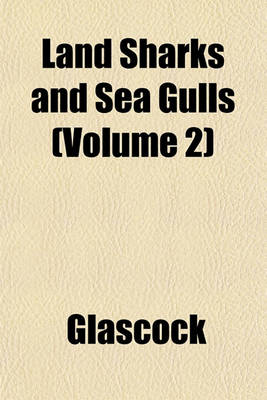 Book cover for Land Sharks and Sea Gulls (Volume 2)