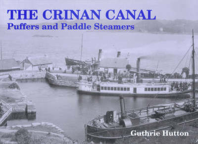 Book cover for The Crinan Canal Puffers and Paddle Steamers