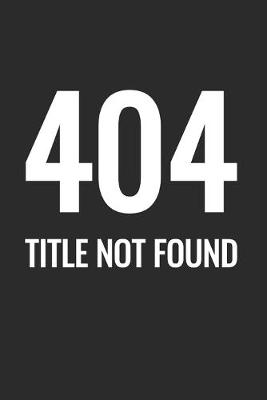 Book cover for 404 Title Not Found