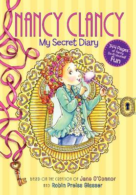 Book cover for Fancy Nancy: Nancy Clancy: My Secret Diary