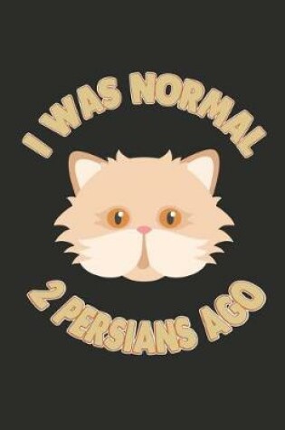Cover of I Was Normal Persians Ago