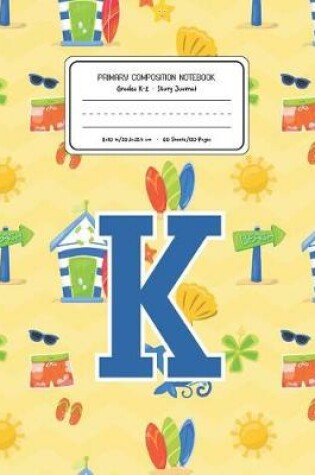 Cover of Primary Composition Notebook Grades K-2 Story Journal K