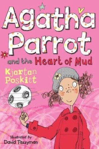 Cover of Agatha Parrot and the Heart of Mud