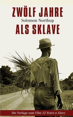 Book cover for Zwoelf Jahre als Sklave - 12 Years a Slave