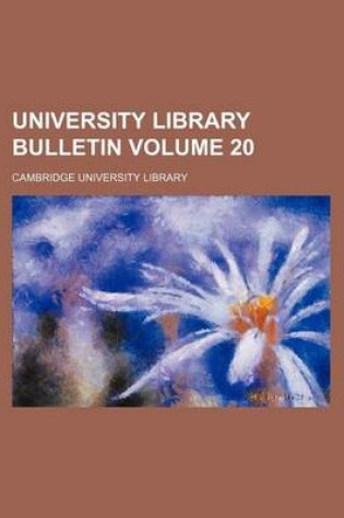 Cover of University Library Bulletin Volume 20