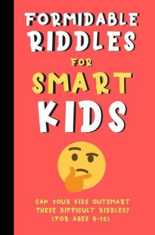 Cover of Formidable Riddles For Smart Kids