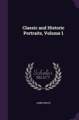 Cover of Classic and Historic Portraits, Volume 1