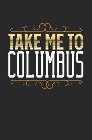 Cover of Take Me To Columbus