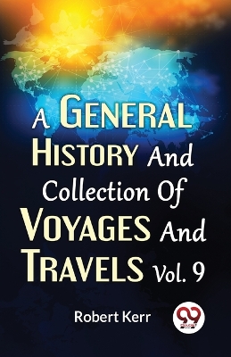 Book cover for A General History and Collection of Voyages and Travels