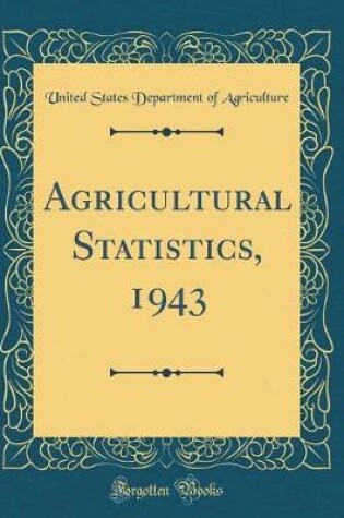 Cover of Agricultural Statistics, 1943 (Classic Reprint)