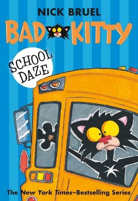 Book cover for Bad Kitty School Daze (Paperback Black-And-White Edition)