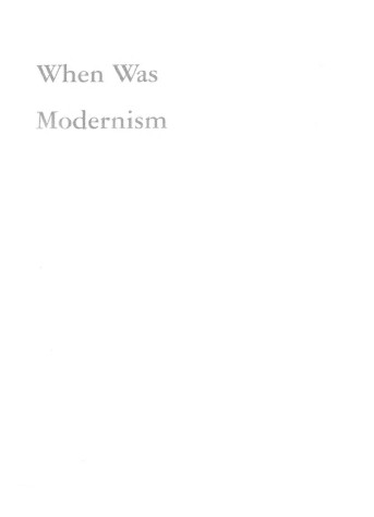 Book cover for When Was Modernism