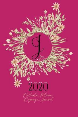 Book cover for J - 2020 Calendar, Planner, Organizer, Journal