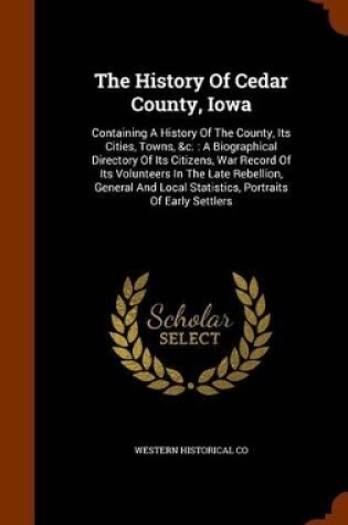 Cover of The History of Cedar County, Iowa
