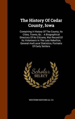Book cover for The History of Cedar County, Iowa