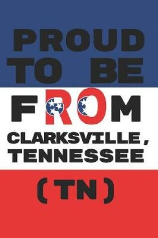 Cover of Proud to Be from Clarksville, Tennessee (Tn)