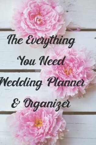 Cover of The Everything You Need to Know Wedding Planner & Organizer