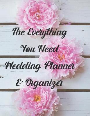 Book cover for The Everything You Need to Know Wedding Planner & Organizer