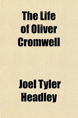 Book cover for The Life of Oliver Cromwell