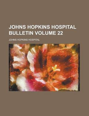 Book cover for Johns Hopkins Hospital Bulletin Volume 22