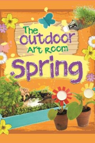 Cover of The Outdoor Art Room: Spring