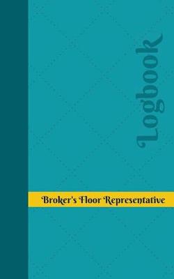 Cover of Broker's Floor Representative Log