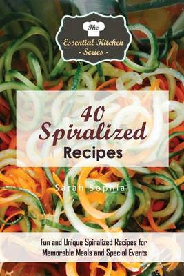 Book cover for 40 Spiralized Recipes