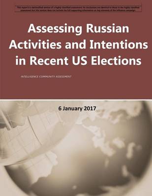 Book cover for Assessing Russian Activities and Intentions in Recent Us Elections