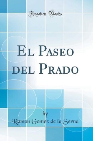 Cover of El Paseo del Prado (Classic Reprint)