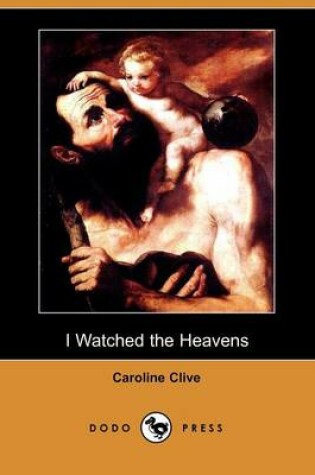 Cover of I Watched the Heavens (Dodo Press)