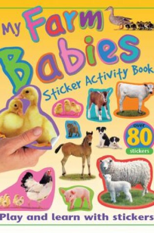 Cover of My Farm Babies Sticker Activity Book