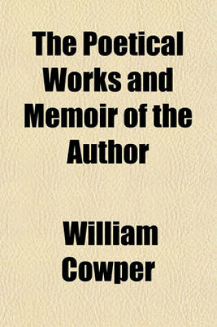 Cover of The Poetical Works and Memoir of the Author