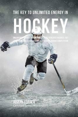 Book cover for The Key to Unlimited Energy in Hockey