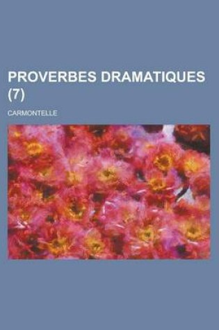 Cover of Proverbes Dramatiques (7 )