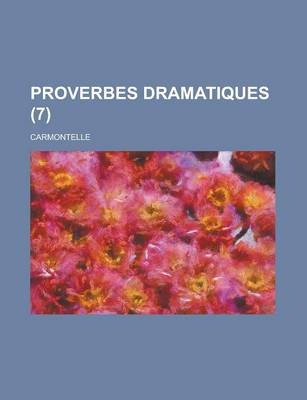 Book cover for Proverbes Dramatiques (7 )