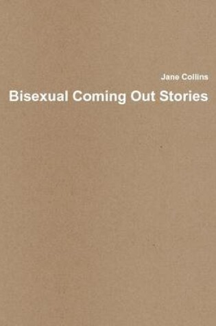 Cover of Bisexual Coming Out Stories