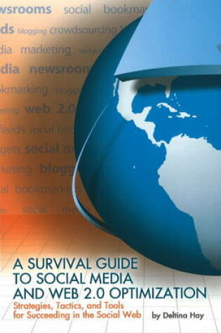 Cover of A Survival Guide to Social Media and Web 2.0 Optimization