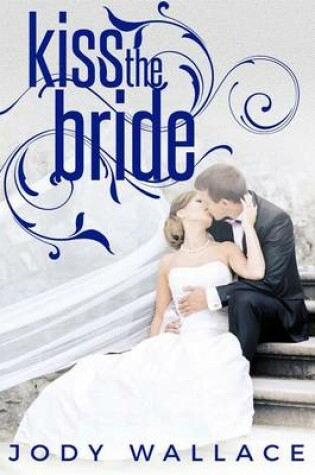 Cover of Kiss the Bride