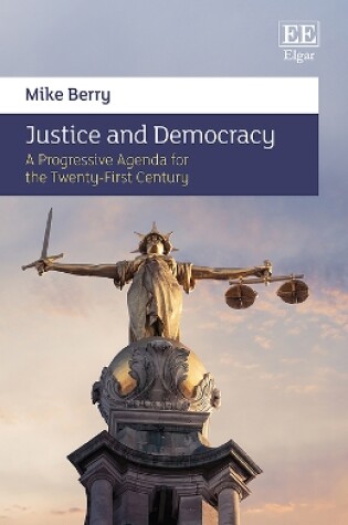 Cover of Justice and Democracy - A Progressive Agenda for the Twenty-First Century