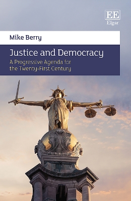 Book cover for Justice and Democracy - A Progressive Agenda for the Twenty-First Century