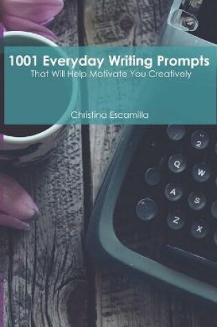 Cover of 1001 Everyday Writing Prompts