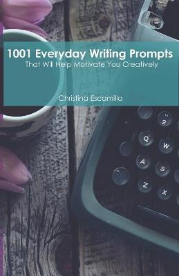 Book cover for 1001 Everyday Writing Prompts