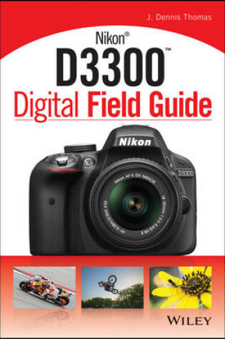 Cover of Nikon D3300 Digital Field Guide